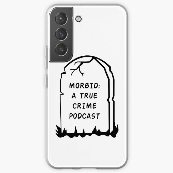 Morbid Podcast Merch Morbid Podcast Headstone Unisex Tshirt Blend Hoodie Long Sleeve Crewneck Sweatshirt Samsung Galaxy Soft Case RB1506 product Offical Morbid Podcast Merch