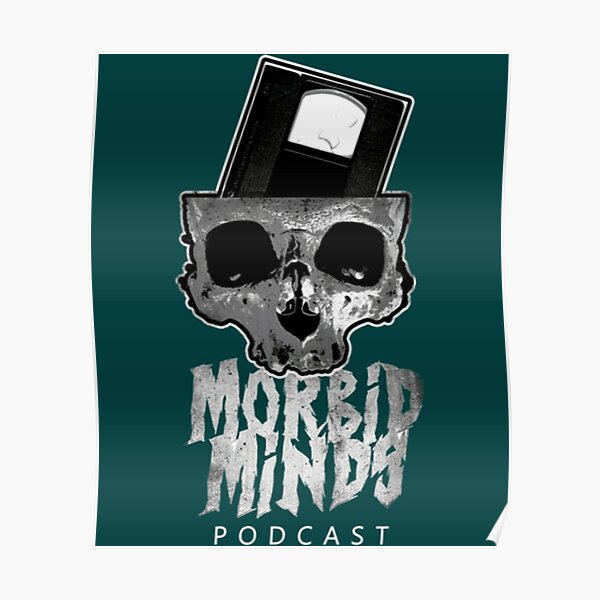 morbid podcast                    Poster RB1506 product Offical Morbid Podcast Merch