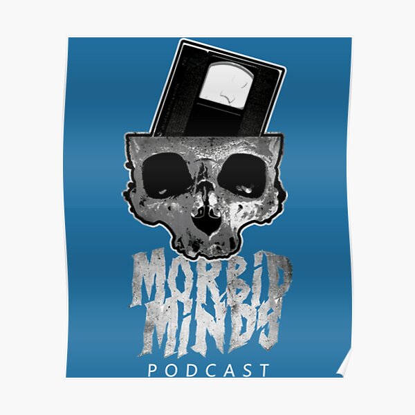morbid podcast          Poster RB1506 product Offical Morbid Podcast Merch