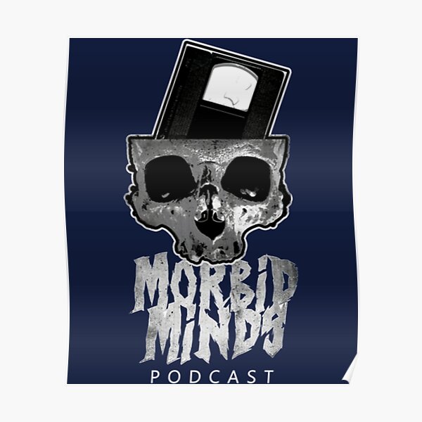 morbid podcast           Poster RB1506 product Offical Morbid Podcast Merch