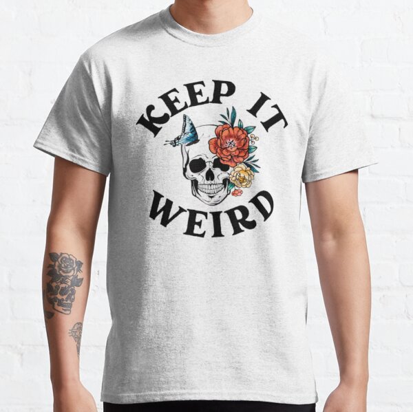 Keep it Weird Morbid ikeep Classic T-Shirt RB1506 product Offical Morbid Podcast Merch