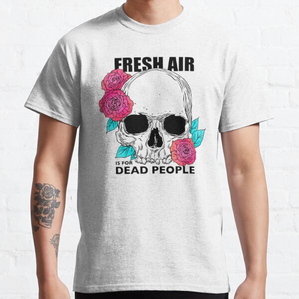 Morbid Podcast. Fresh Air is for Dead People Classic T-Shirt RB1506 product Offical Morbid Podcast Merch